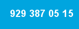 929 387 05 15 929 387 05 15